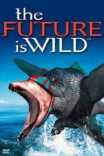 Watch The Future Is Wild Alluc